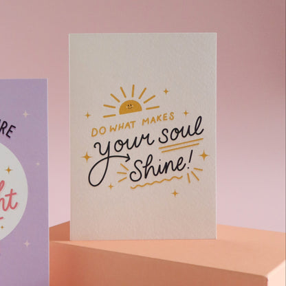 Do What Makes Your Soul Shine Congratulations Card