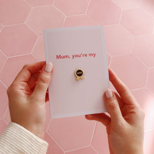 Mum You’re My Hero Card with Pin - Stay Soft Co