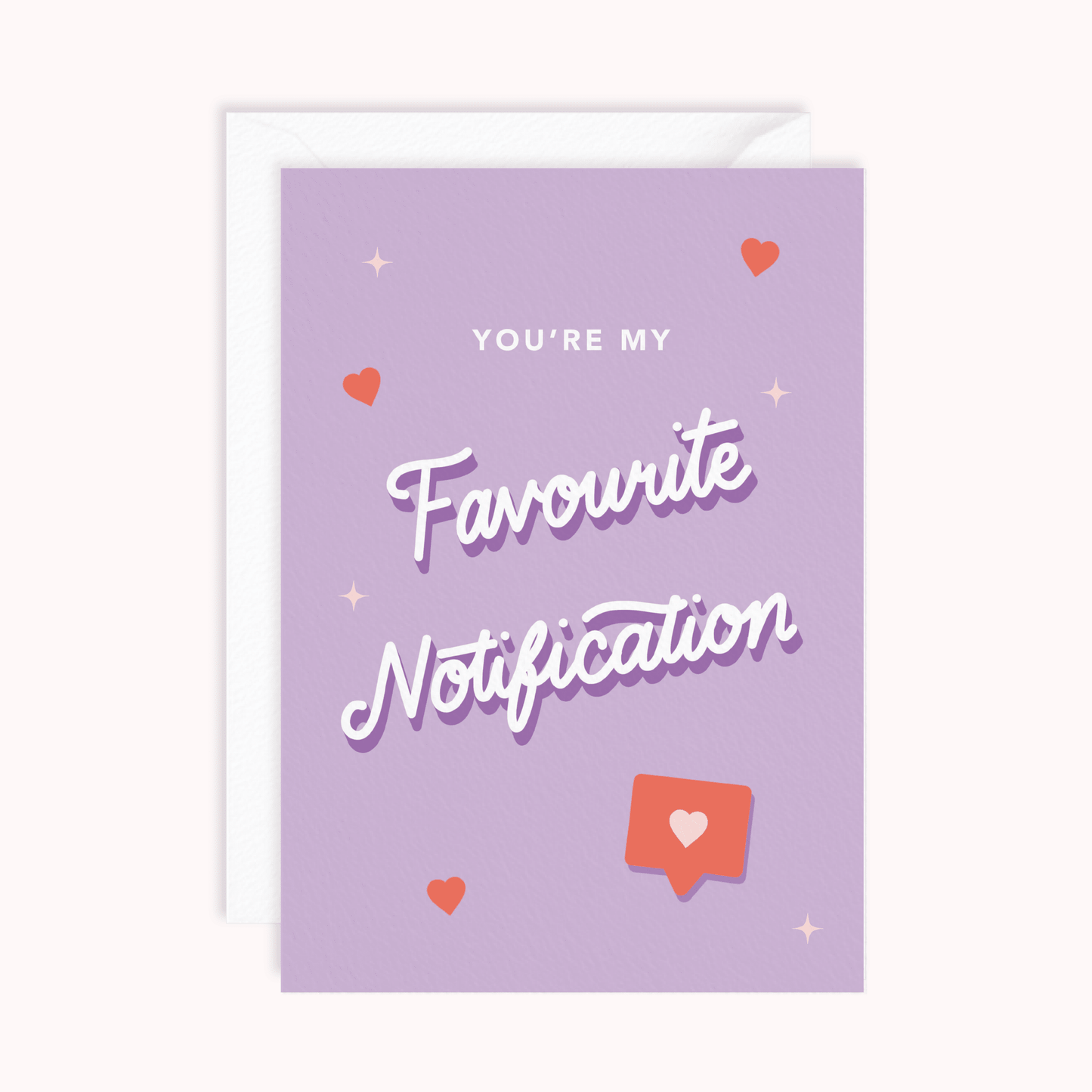 You’re My Favourite Notification Card - Stay Soft Co
